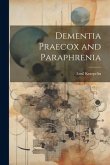 Dementia Praecox and Paraphrenia