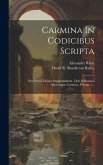Carmina In Codicibus Scripta: Sive Poesis Latinae Supplementum. Libri Salmasiani Aliorumque Carmina, Volume 1...