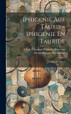 Iphigenie Auf Tauris = Iphigenie En Tauride: Oper In 4 Akten