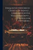 Disquisitio Historico-critica De Indole ... Libro Apogryphi, Vulgo Inscripti ... Evangelium Nicodemi...