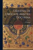 Origenis De Libertate Arbitrii Doctrina
