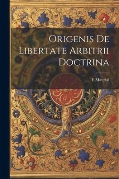 Origenis De Libertate Arbitrii Doctrina - E, Maurial