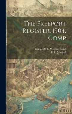 The Freeport Register, 1904, Comp - Mitchell, H. E.