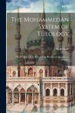 The Mohammedan System of Theology: Or, A Compendious Survey of the History and Doctrines of Islamism