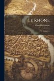 Le Rhone: Sa Navigation