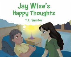 Jay Wise's Happy Thoughts - Sumter, T. L.