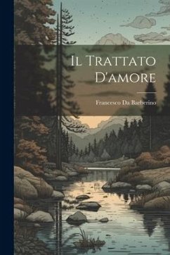 Il Trattato D'amore - Da Barberino, Francesco