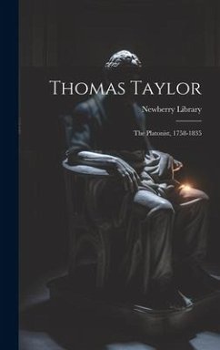 Thomas Taylor: The Platonist, 1758-1835