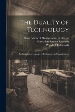 The Duality of Technology: Rethinking the Concept of Technology in Organizations - Orlikowski, Wanda J.