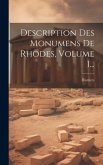 Description Des Monumens De Rhodes, Volume 1...