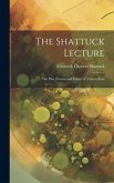 The Shattuck Lecture: The Past, Present and Future of Tuberculosis