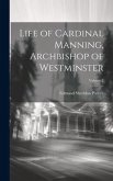 Life of Cardinal Manning, Archbishop of Westminster; Volume 2