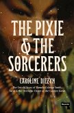 The Pixie and the Sorcerers (eBook, ePUB)