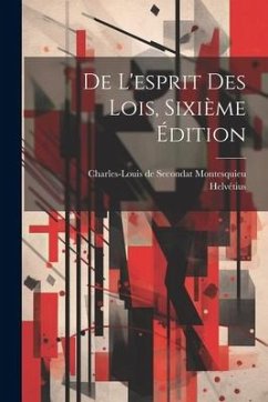 De L'esprit Des Lois, Sixième Édition - Helvétius