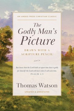 The Godly Man's Picture - Watson, Thomas