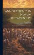 Annotationes In Novum Testamentum:... - Bild 1