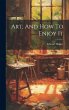 Art, And How To Enjoy It - Bild 1