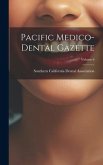 Pacific Medico-Dental Gazette; Volume 6