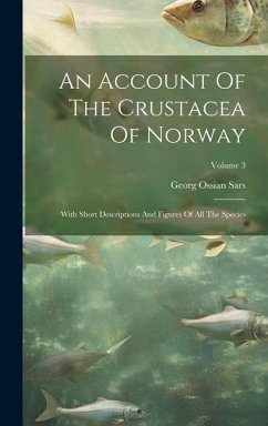 An Account Of The Crustacea Of Norway: With Short Descriptions And Figures Of All The Species; Volume 3 - Sars, Georg Ossian