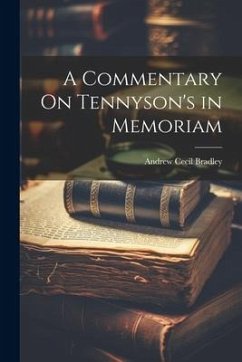 A Commentary On Tennyson's in Memoriam - Bradley, Andrew Cecil