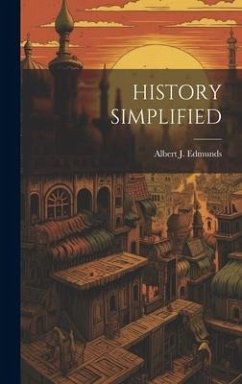 History Simplified - Edmunds, Albert J.