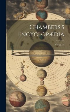 Chambers's Encyclopædia; Volume 4 - Anonymous