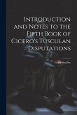 Introduction and Notes to the Fifth Book of Cicero's Tusculan Disputations