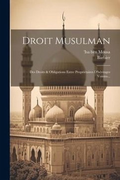 Droit Musulman: Des Droits & Obligations Entre Propriétaires D'héritages Voisins...