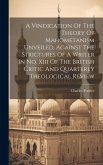 A Vindication Of The Theory Of Mahometanism Unveiled, Against The Strictures Of A Writer In No. Xiii Of The British Critic And Quarterly Theological R