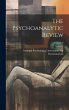 The Psychoanalytic Review; Volume 9 - Bild 1