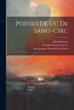 Poésies De Uc De Saint-circ - Jeanroy, Alfred