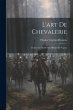 L'art De Chevalerie: Traduction Du De... - Bild 1
