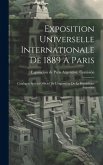 Exposition Universelle Internationale De 1889 À Paris: Catalogue Spécial Officiel De L'exposition De La République Argentine