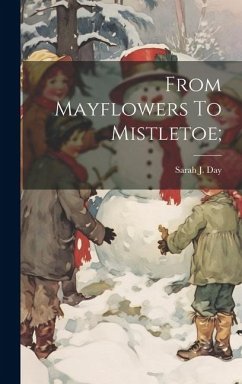 From Mayflowers To Mistletoe;