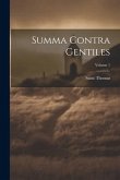 Summa Contra Gentiles; Volume 1