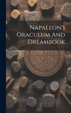 Napaleon's Oraculum And Dreambook - Anonymous