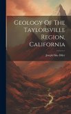 Geology Of The Taylorsville Region, California
