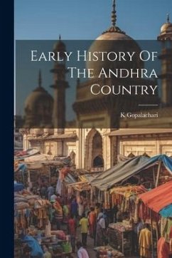 Early History Of The Andhra Country - Gopalachari, K.