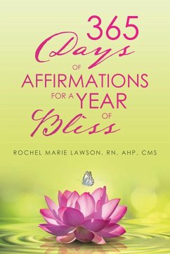 365 Days of Affirmations for a Year of Bliss - Lawson RN AHP CMS, Rochel Marie