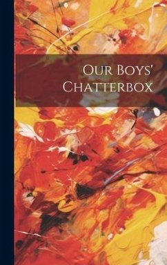 Our Boys' Chatterbox - Anonymous