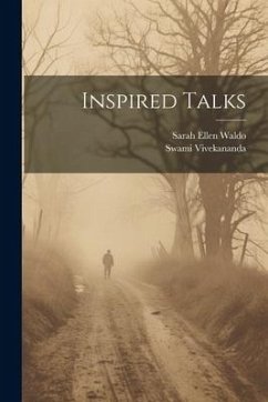 Inspired Talks - Vivekananda, Swami; Waldo, Sarah Ellen