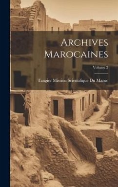 Archives Marocaines; Volume 2 - Maroc, Tangier Mission Scientifique Du
