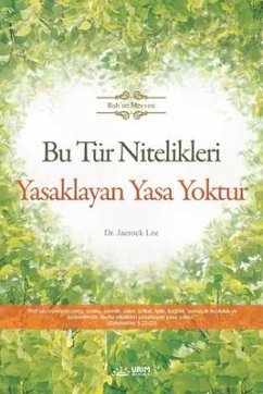 Bu Tür Nitelikleri Yasaklayan Yasa Yoktur(Turkish Edition) - Lee, Jaerock