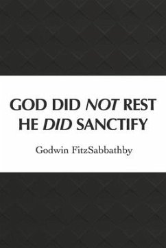 God Did Not Rest He Did Sanctify - Fitzsabbathby, Godwin