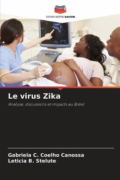 Le virus Zika - Canossa, Gabriela C. Coelho;Stelute, Leticia B.