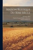 Maison Rustique Du Xixe Siècle: Encyclopédie D'agriculture Pratique ... Cours Élémentaire, Complet Et Méthodique D'économie Rurale, Volume 4...