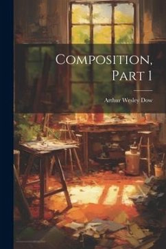 Composition, Part 1 - Dow, Arthur Wesley