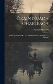 Orain Nuadh Ghaeleach: Maille ri Beagain do Cho-Chruinneachadh Urramach Na'n Aireamh