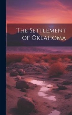 The Settlement of Oklahoma - Anonymous