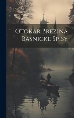 Otokar Brezina Basnicke Spisy - Anonymous